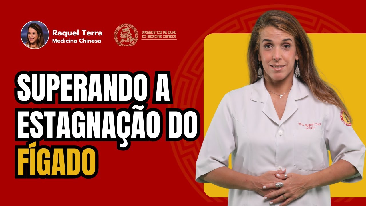 Superando a estagnação do Fígado