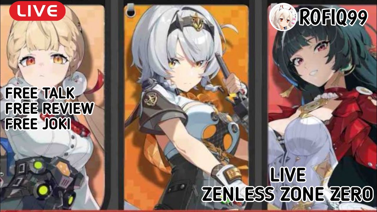 LIVE!!! Gas Gacha Shunguang/Zhao/S0/Alice/Astra | Free/VIP Joki Shiyu, DA, HZ | Zenless Zone Zero ID