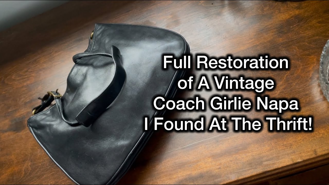 Full Restoration of A Vintage Coach Girlie Napa I Found At the Thrift Store!