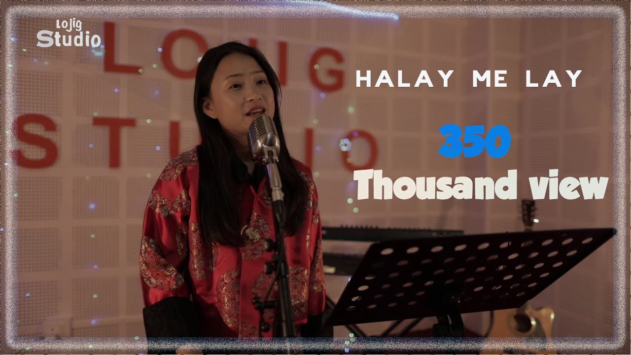Ha Lay Me Lay - Cover Up, Bhutanese Version. music @LOJIG JIGME - MUSIC @Bhutan