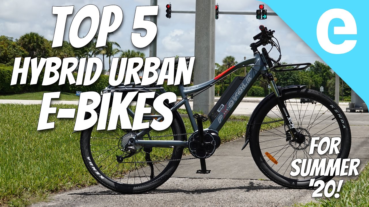 Top 5 hybrid urban electric bikes for Summer 2020!