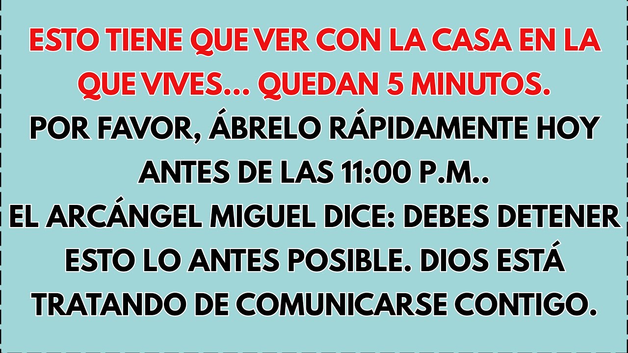🏠 EL ARCÁNGEL MIGUEL DICE: DEBES DETENER ESTO LO ANTES POSIBLE. ESTO TIENE QUE VER CON LA CASA EN LA
