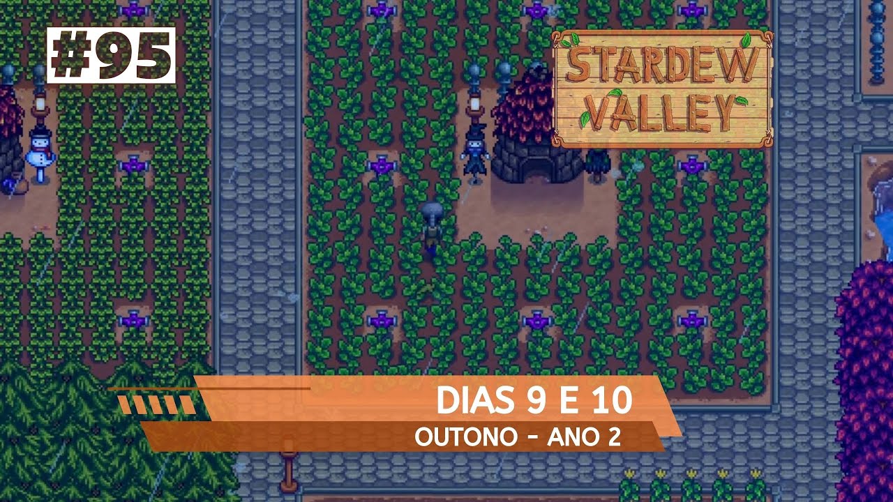 Stardew Valley - Ano 2 - Outono - Dias 9 e 10