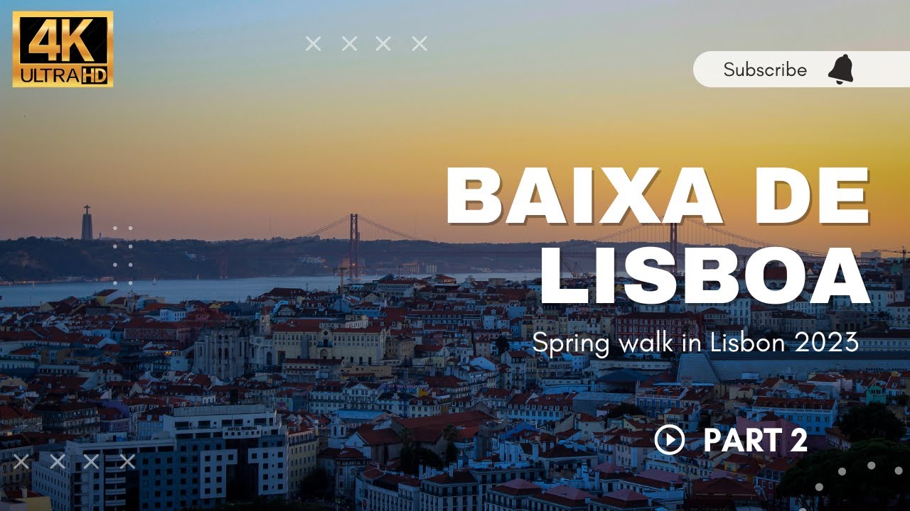 🇵🇹 【4K】Lisbon Spring Walk May 2023 - Baixa De Lisboa - Part 2