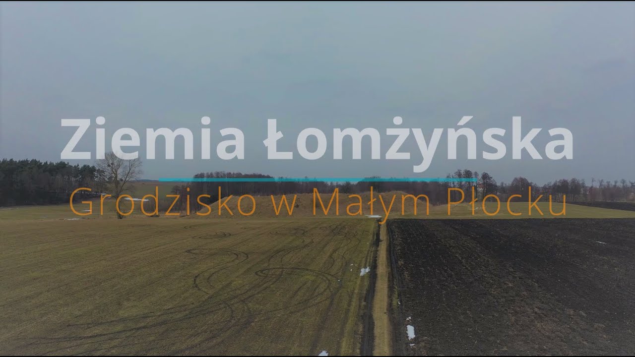 Grodzisko w Małym Płocku # Ciekawe miejsca na Ziemi Łomżyńskiej