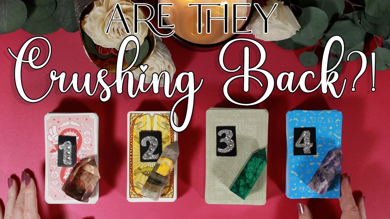 💋Is YOUR CRUSH Crushing back? 😍 Pick A Card 😈 Tarot Reading