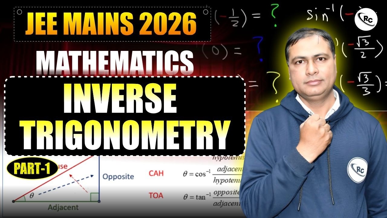 JEE Mains 2026 : Maths | Inverse Trigonometry | Full Concept & PYQs | JEE Maths Preparation 2026