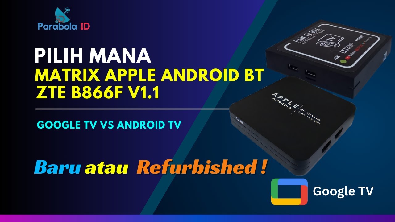 Review Perbandingan TV Box 2026! Matrix Apple BT vs ZTE B866F V1.1 | Google TV vs Android TV