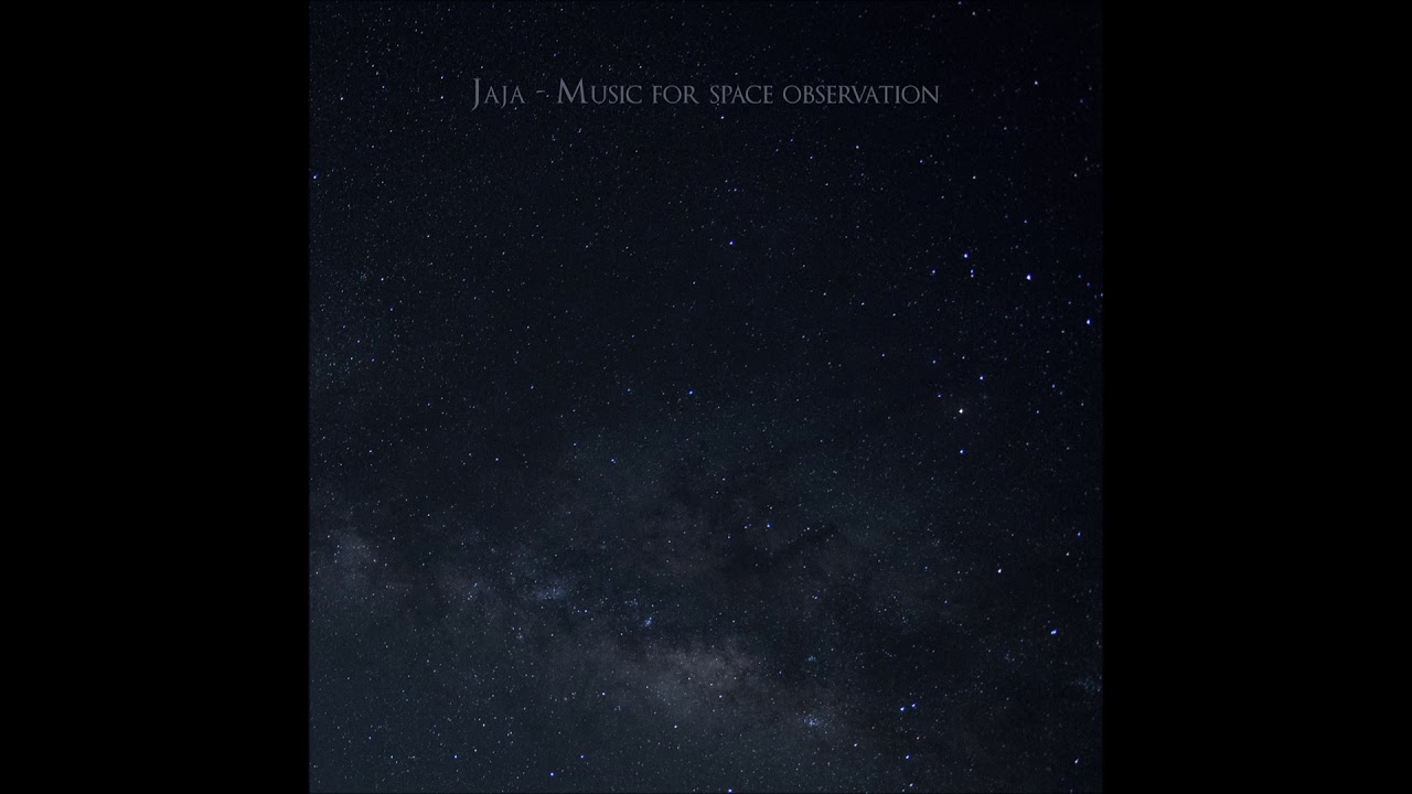 Jaja - Music For Space Observation [Full Album]