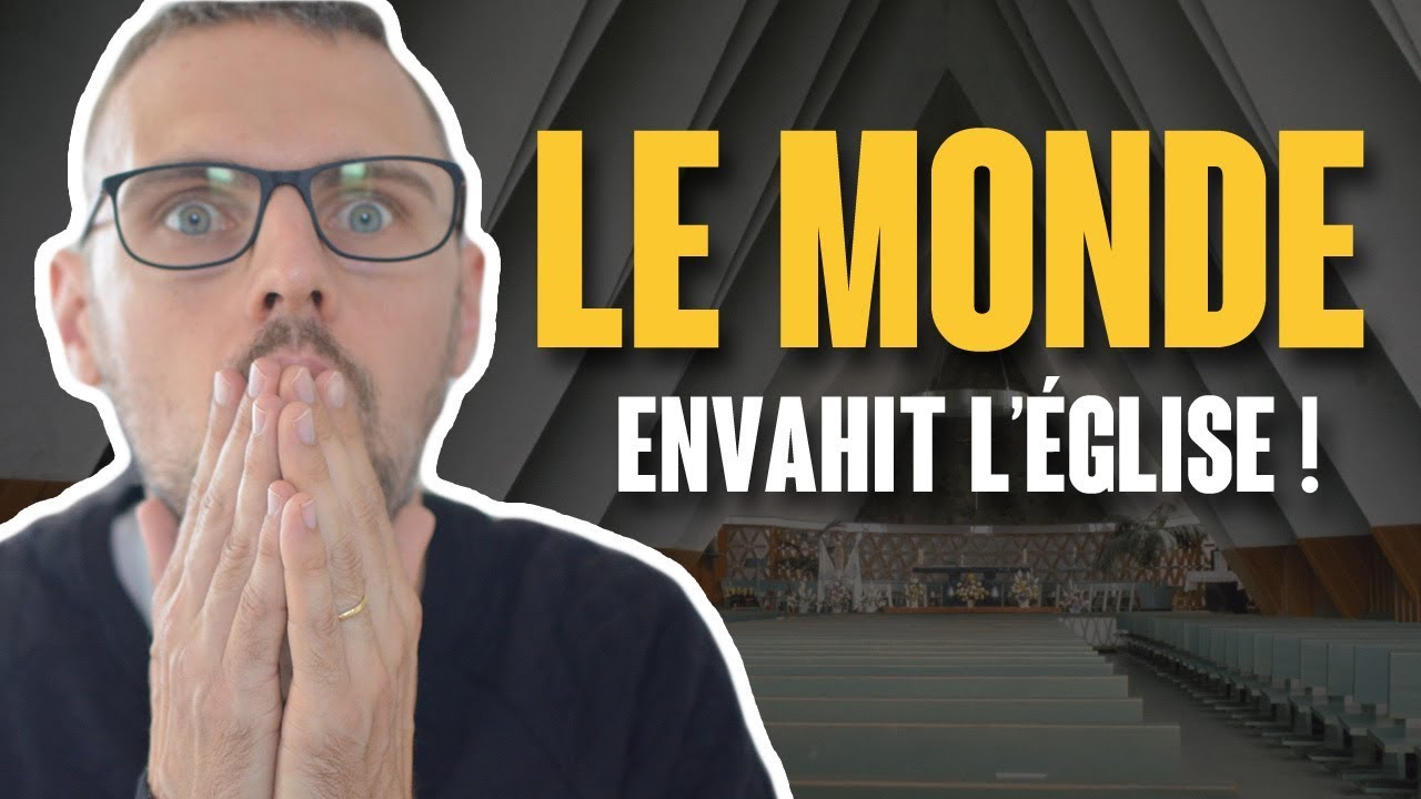 LE MONDE ENVAHIT L’ÉGLISE