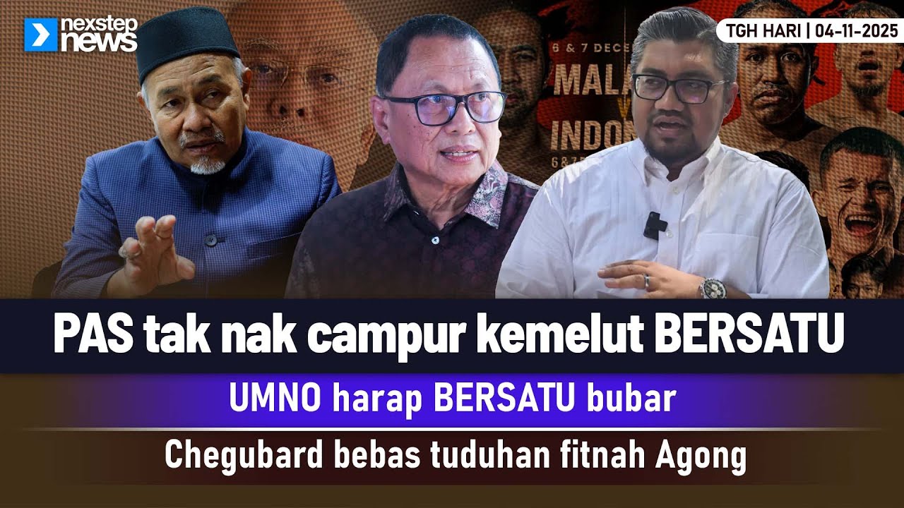 TERKINI! PAS tak nak campur kemelut BERSATU | UMNO harap BERSATU bubar | Chegubard bebas tuduhan...
