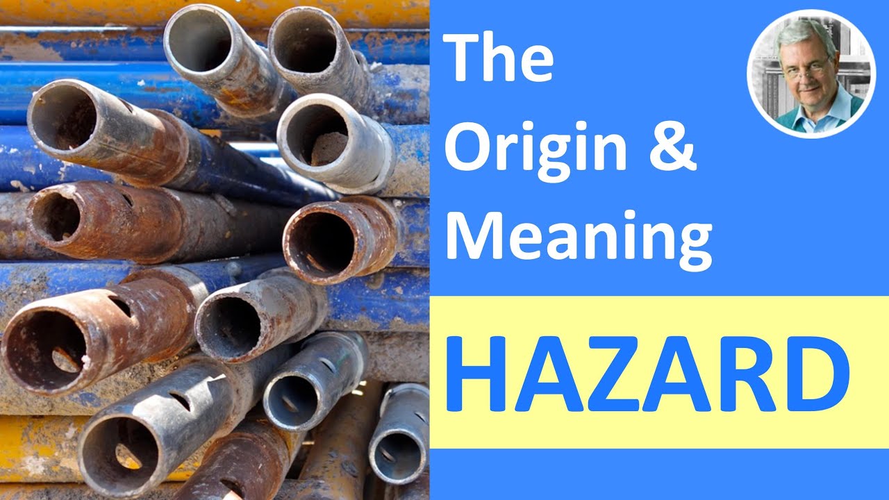 The Origin and Meaning of HAZARD (3 Illustrated Examples)
