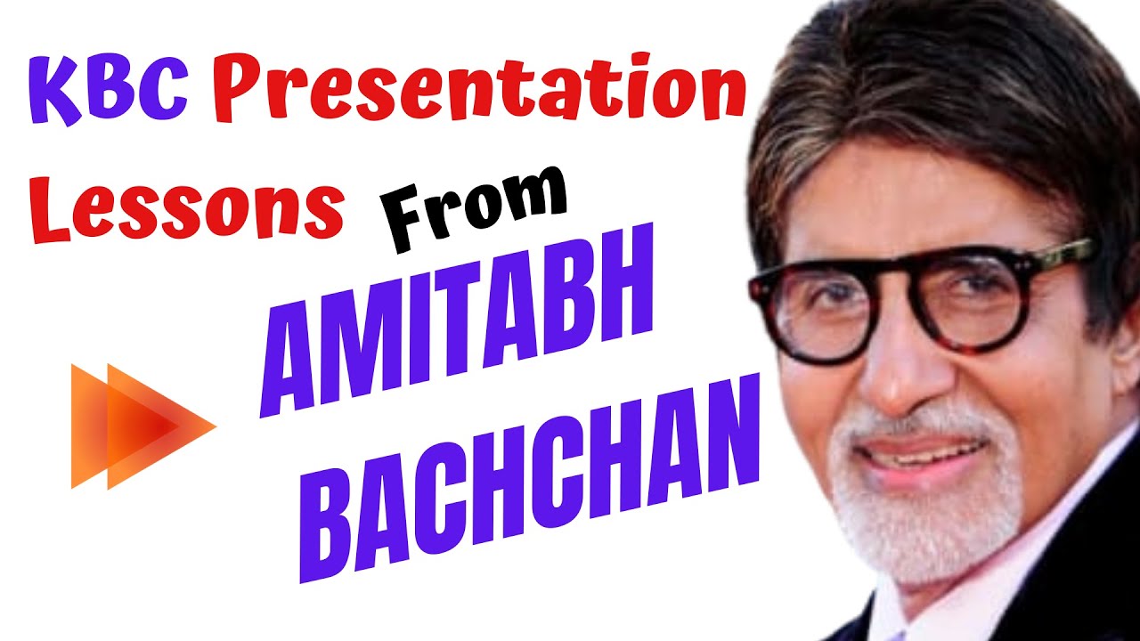 Presentation Skills Lessons from Amitabh Bachchan as KBC Host