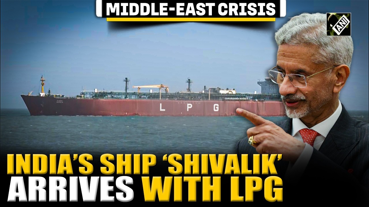 India’s vessel ‘Shivalik’ with LPG passing through Strait of Hormuz arrives at Gujarat's Mundra Port