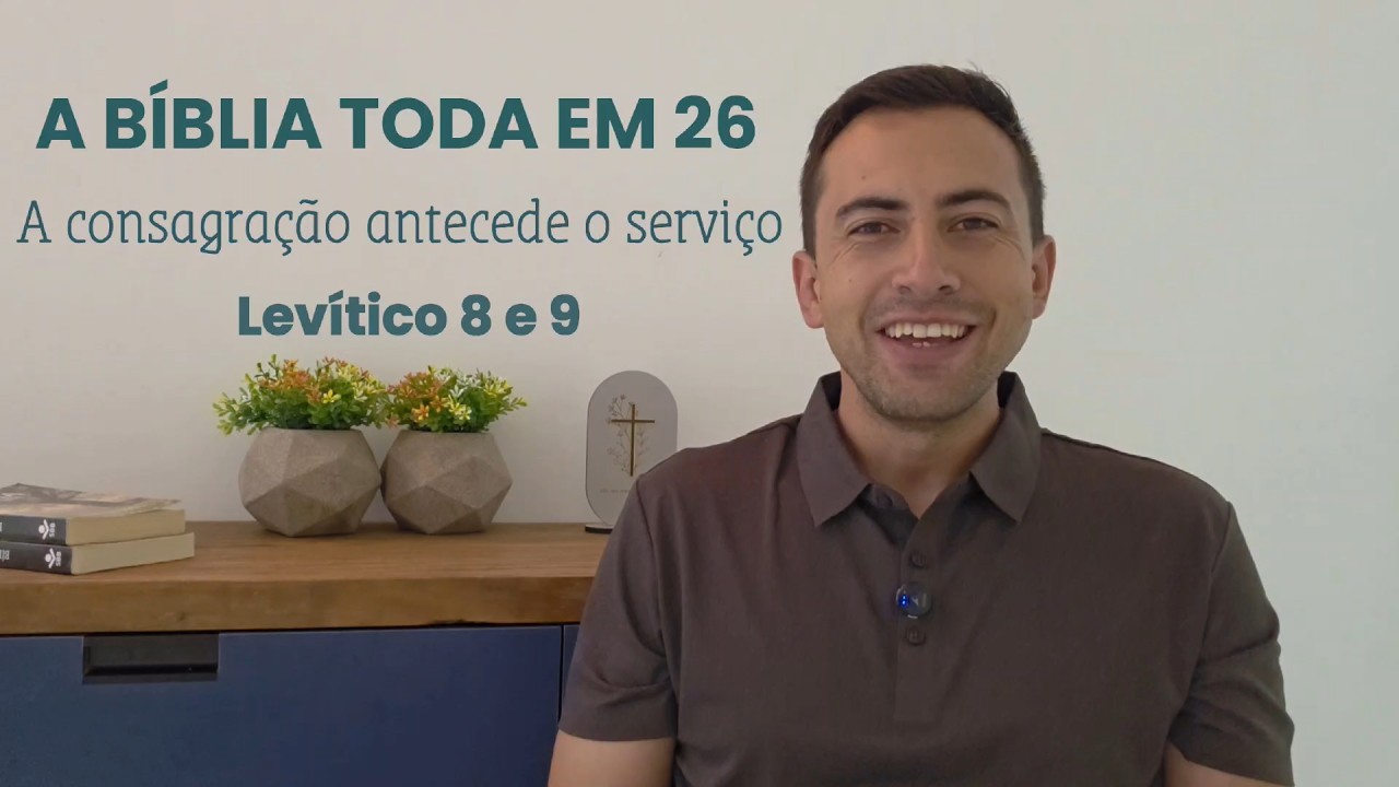 A BIBLIA TODA EM 2026 | Levítico 8 e 9 | Pr. Miguel Salles