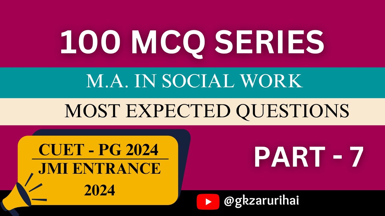 Top 100 Social Work MCQs for NTA UGC NET+JRF PART 7 | JMI MSW | CUET PG 2024| 100 MCQ Series #msw