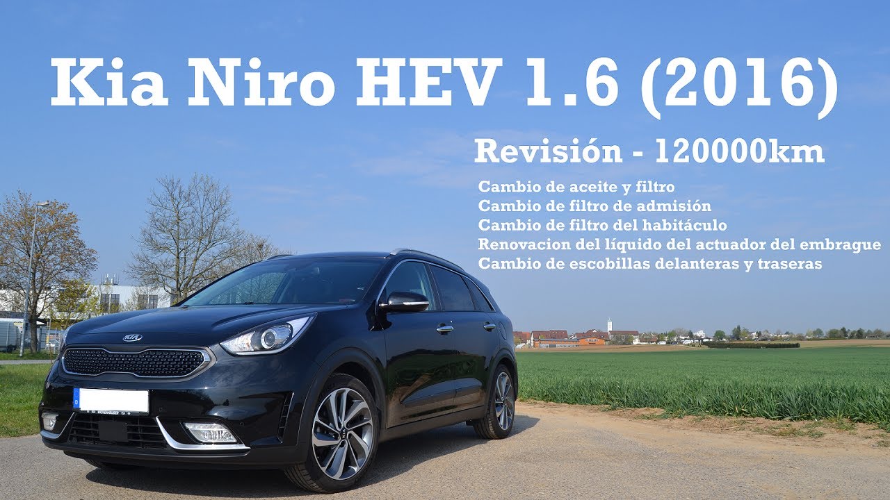 [Kia Niro HEV 2016] Revisión | Mantenimiento 120000 km - Mi primera vez!