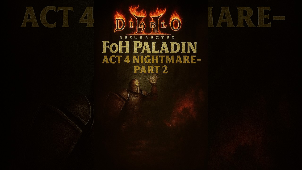 Chill D2R - Fist of Heavens (FoH) Paladin - Act 4 Nightmare, Part 2