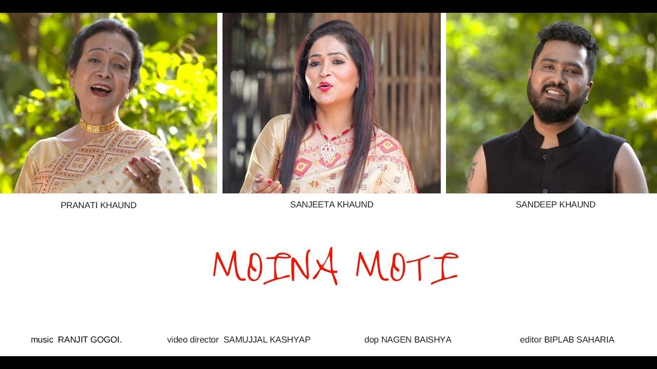 MOINAMOTI | New Assamese Bihu 2018 | PRANATI KHAUND, SANJEETA KHAUND & SANDEEP KHAUND