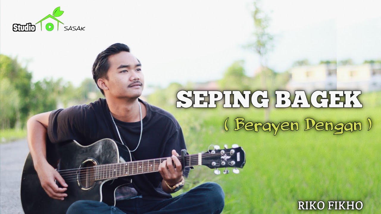 Riko Fikho - SEPING BAGEK ( Berayen Dengan ) - Acoustic Version Cover