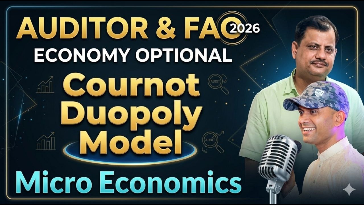 FAO & Auditor 2026 | Cournot Duopoly Model | Micro Economics Complete Explanation