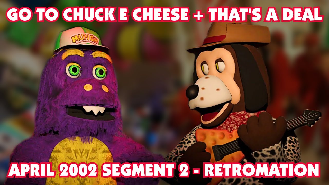 April 2002 Segment 2 - Go to Chuck E. Cheese / That's a Deal