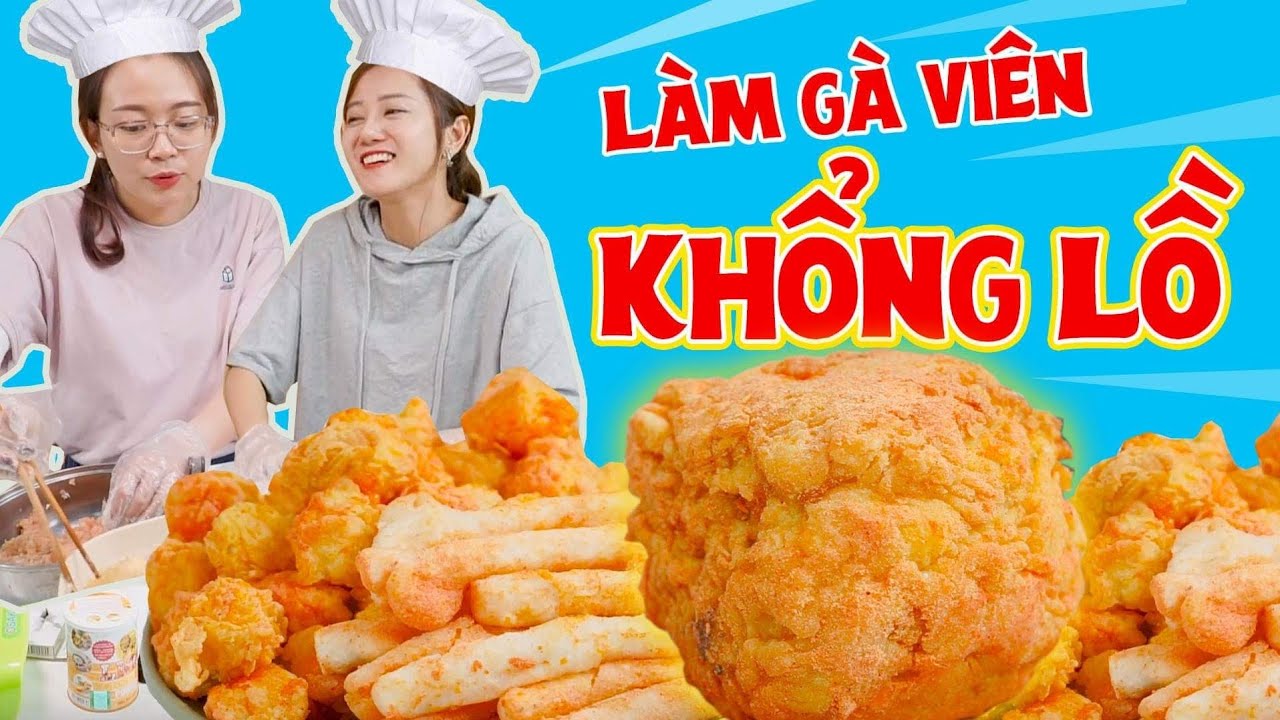Vào bếp cùng Hải Yến: Làm gà viên KHỔNG LỒ