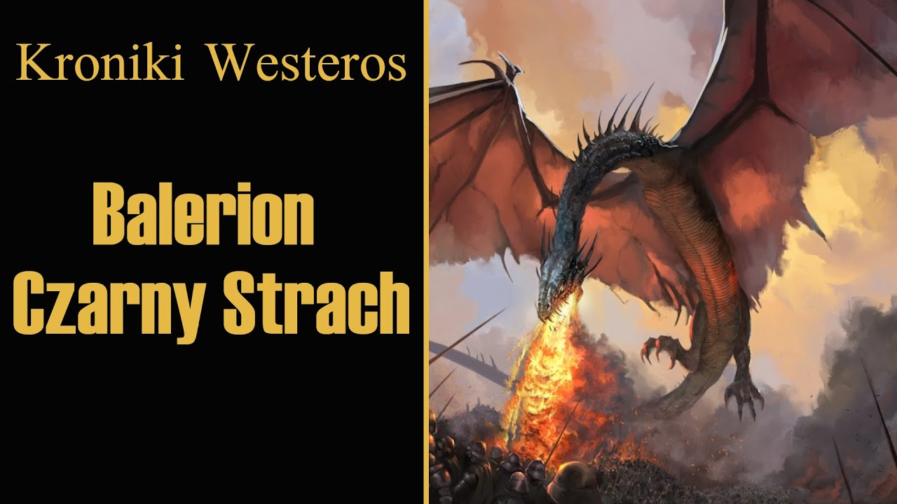 Balerion Czarny Strach | Kroniki Westeros