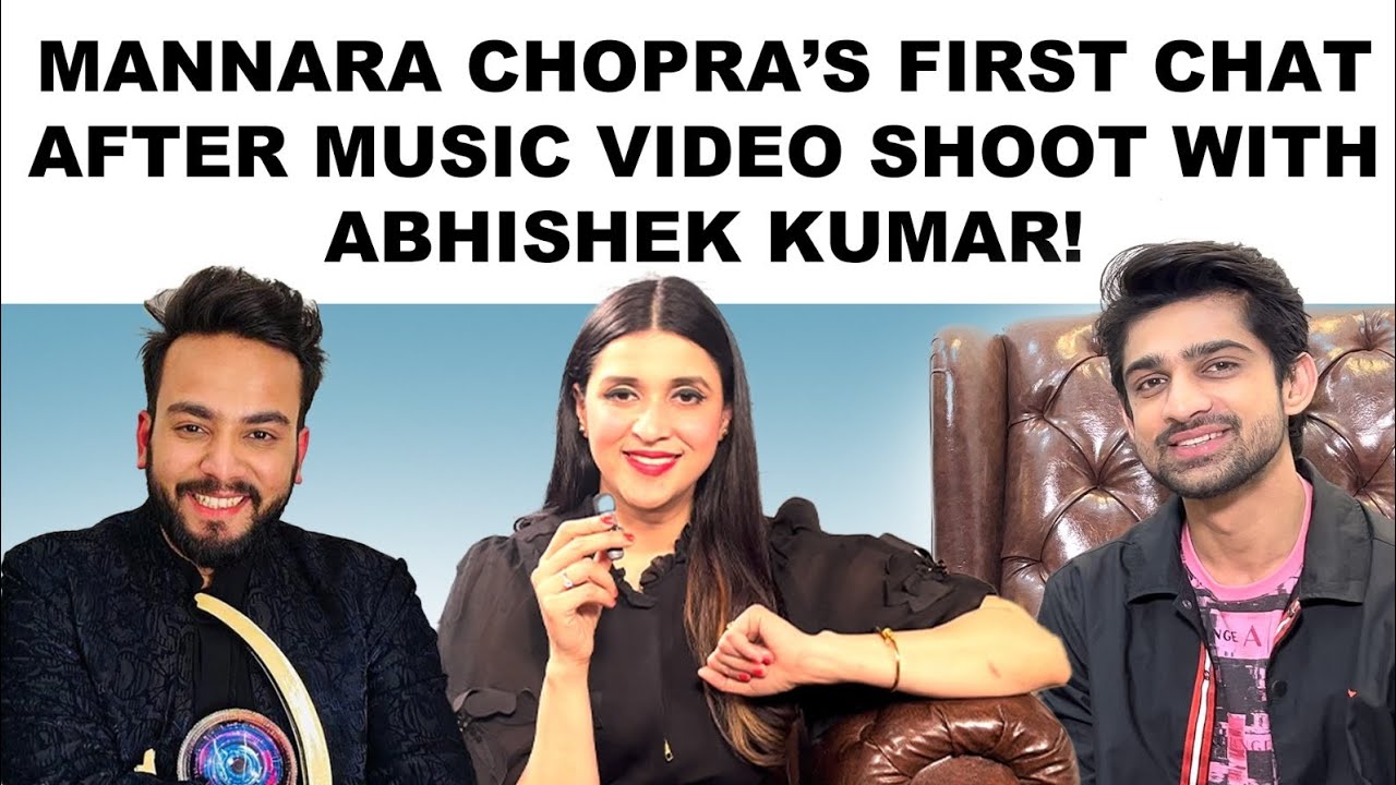 Mannara Chopra On Abhishek Kumar & Working Next With Elvish Yadav!
