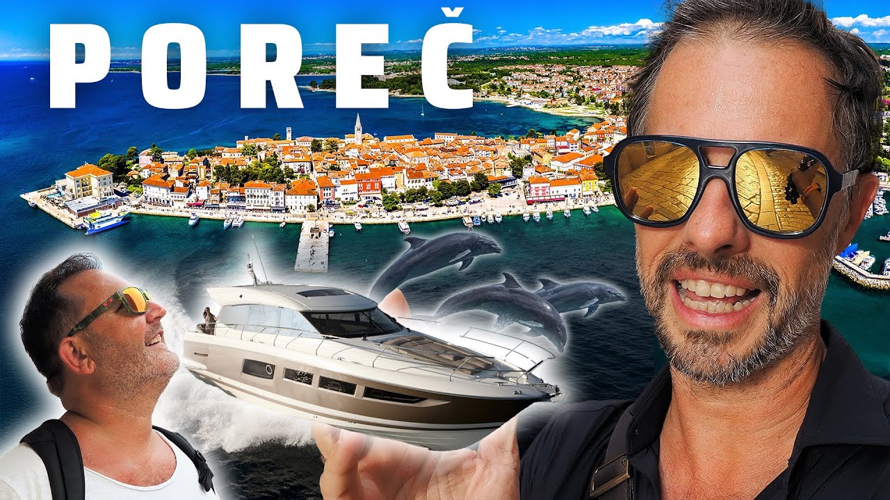 Az Isztria Kaland 6: Porec, a város, ahol luxusjachtot választottunk magunknak!