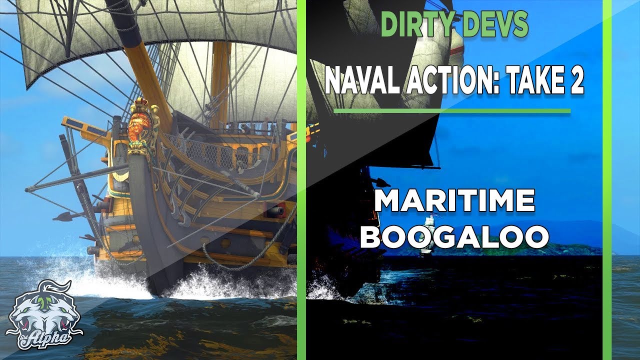 Dirty Devs: Naval Action Take 2 Maritime Boogaloo