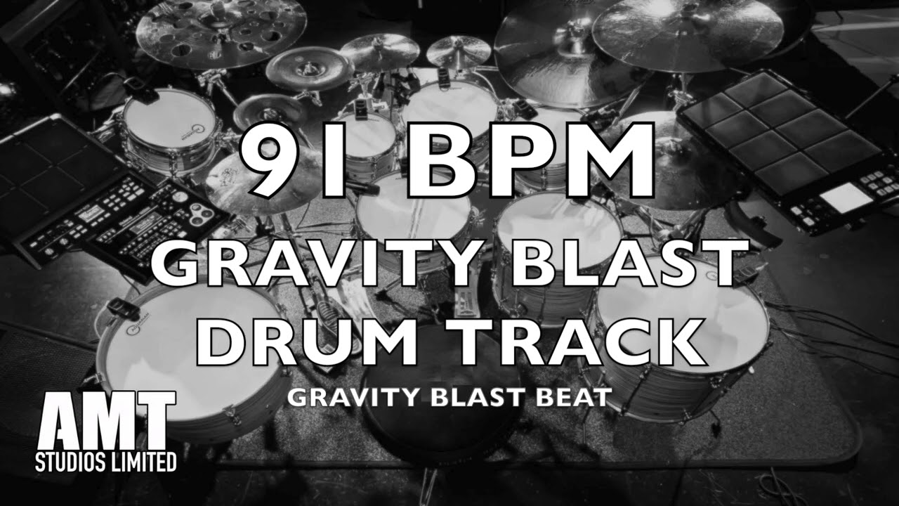 91 BPM GRAVITY BLAST BEAT