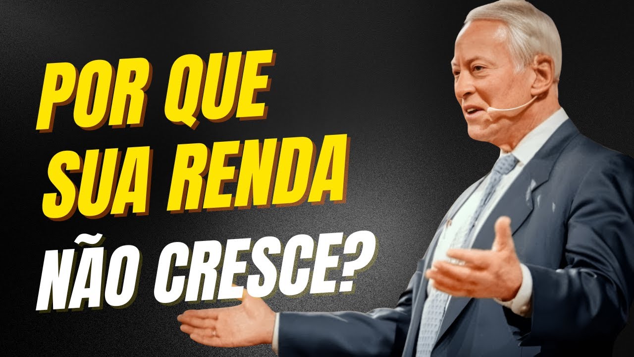 O Segredo Revelado: Por que sua Renda Estaciona (e como mudar) | BRIAN TRACY