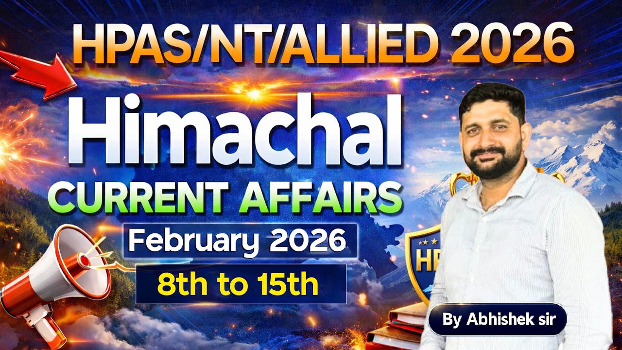 HPAS/NT/Allied 2026 I Himachal Pradesh Current Affairs | 8th -15th Feb 2026 #hpcurrentaffairs #hpas