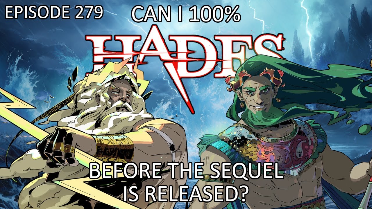 Can I 100% HADES Before the Sequel is Released? Episode 279 - Squall in the Family