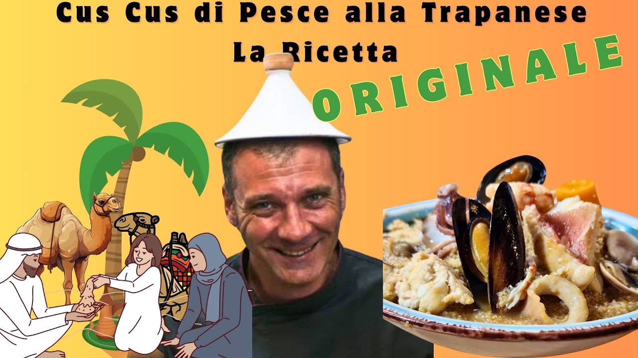 Cus Cus di pesce alla Trapanese : La Ricetta Originale