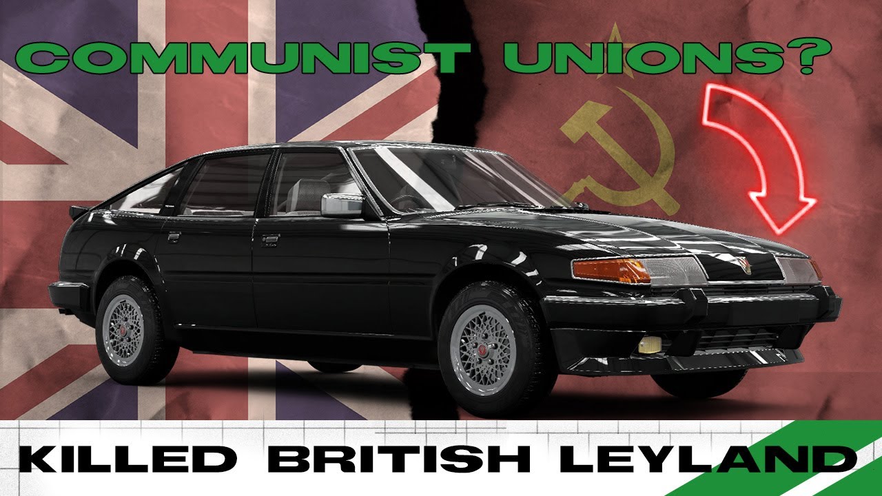 British Leyland CARS KILLED BY STRIKES AND COMMUNISTS?! - Controversial Theory Explored