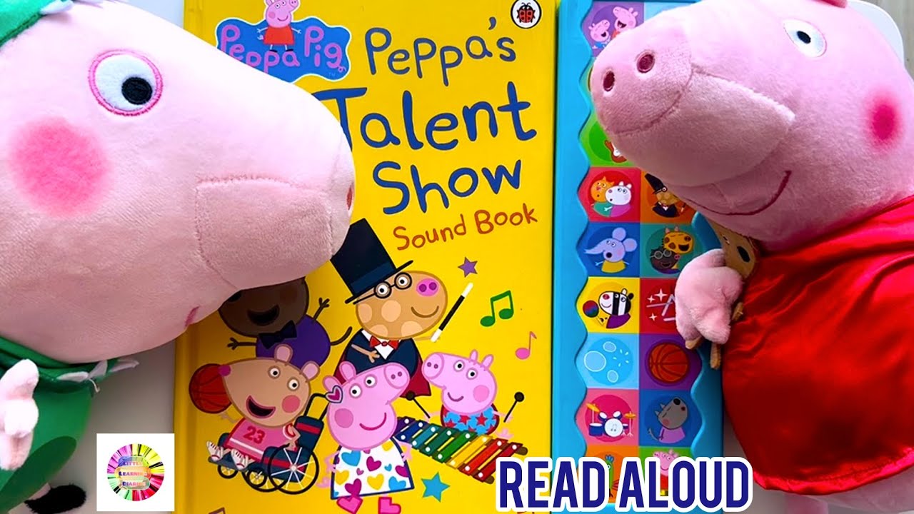 Peppa Pig: Peppa’s Talent Show Sound Book 🎶 A Peppa Pig Read Aloud Book for Kids,Children & Toddlers