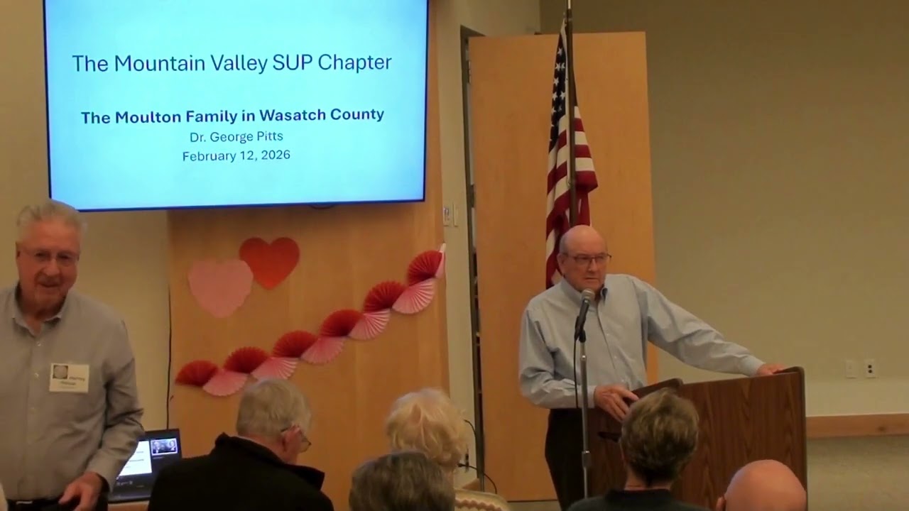 Sons of the Utah Pioneers Mountain Valley Chapter Moulton FamilyPresentation
