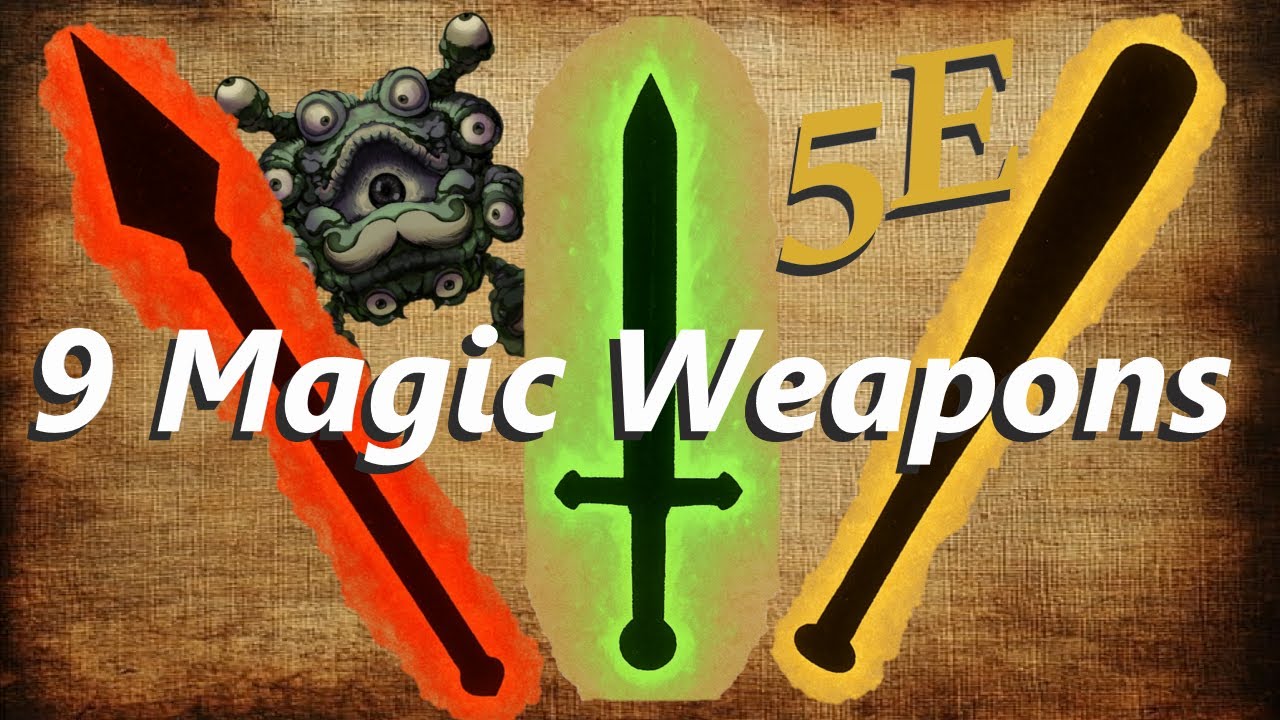9 Unique Magic Weapons You’ll Want in Your D&D 5e Campaign