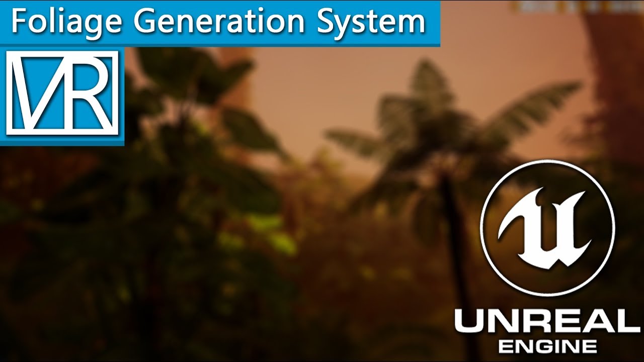 Foliage Generation System - Unreal Engine 4 - Victor D. Goossens