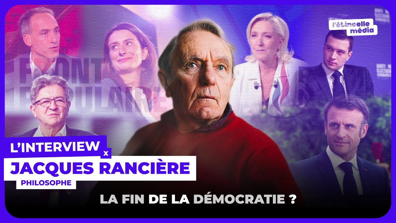 « Ce qu'on appelle démocratie n'existe pas. » Jacques Rancière