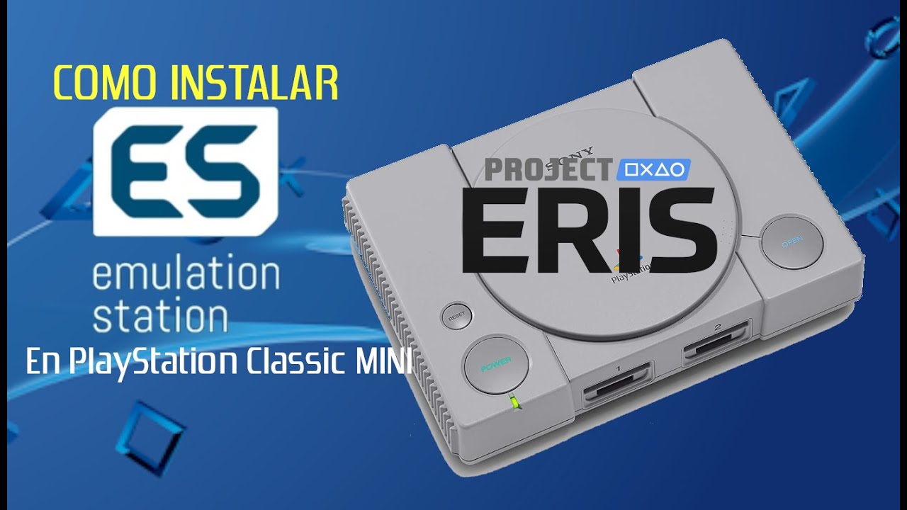 🛠️🎮 PROJECT ERIS Configura EmulationStation en PLAYSTATION CLASSIC MINI 2022 #2 🛠️🎮