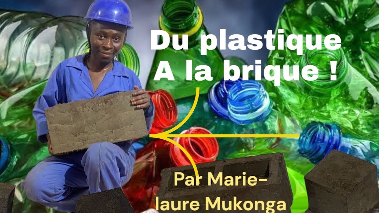 Du plastique à la brique : Découvrez la brique écologique fabriqué par notre étudiante Mukonga