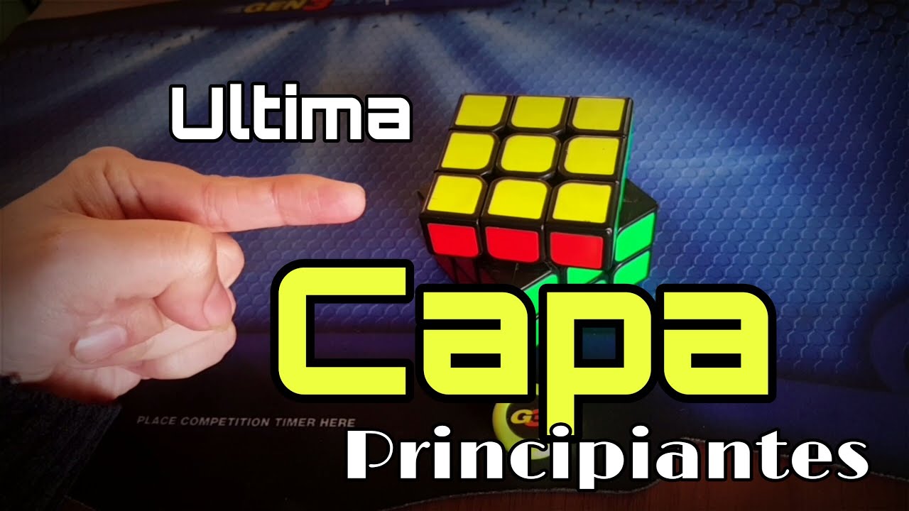 Ultima Capa, Cubo Rubik 3x3 , Método Principiantes !!!