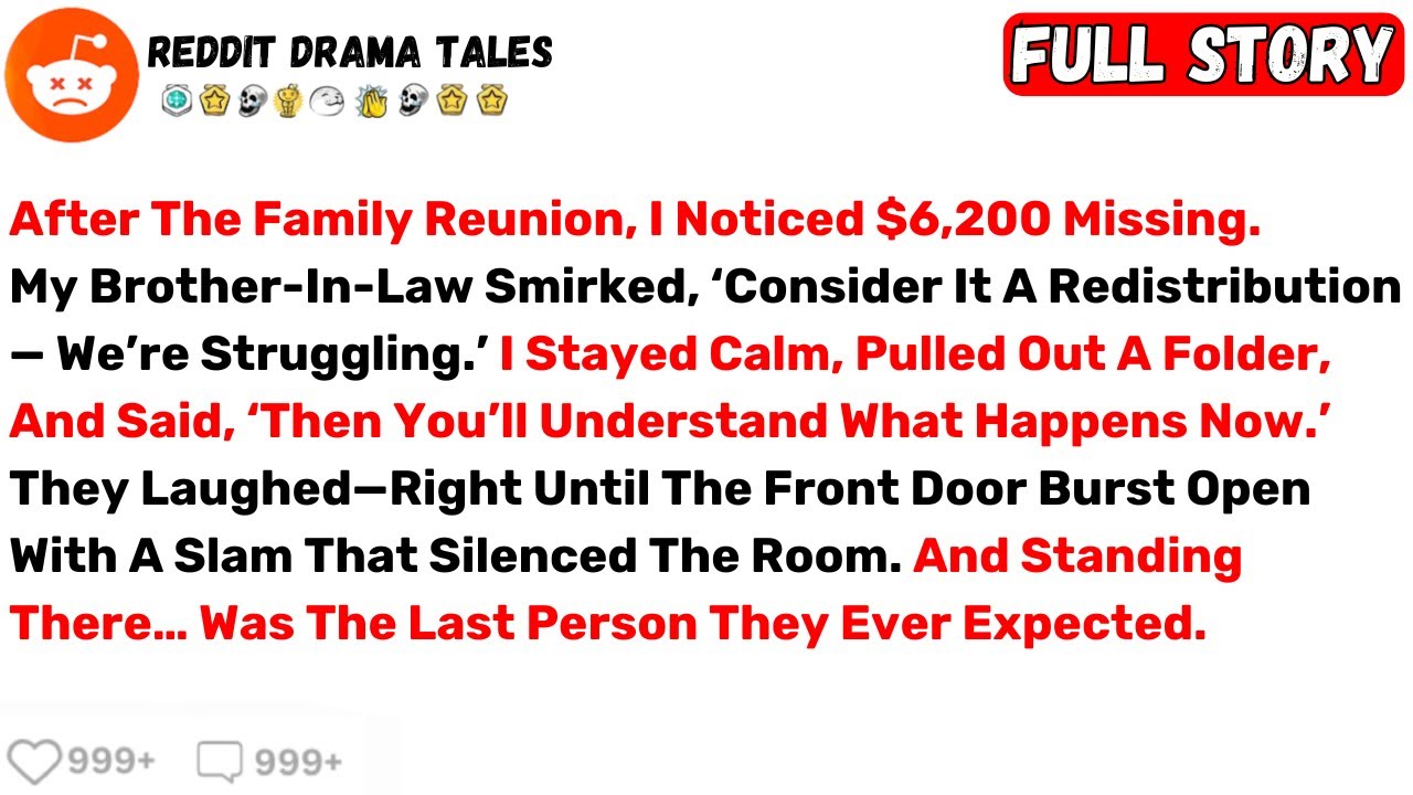 After The Family Reunion, I Noticed $6,200 Missing. My Brother-In-Law... - Best Reddit Stories