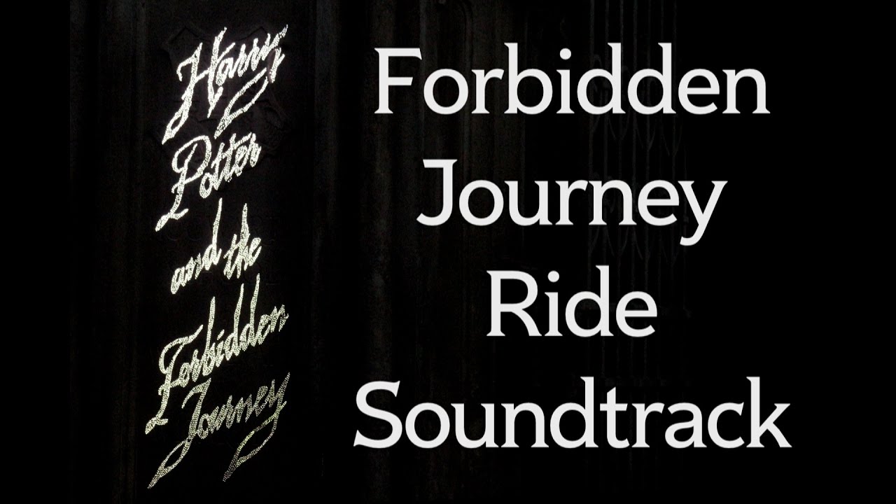 Harry Potter and the Forbidden Journey Ride Soundtrack (Wizarding World of Harry Potter)