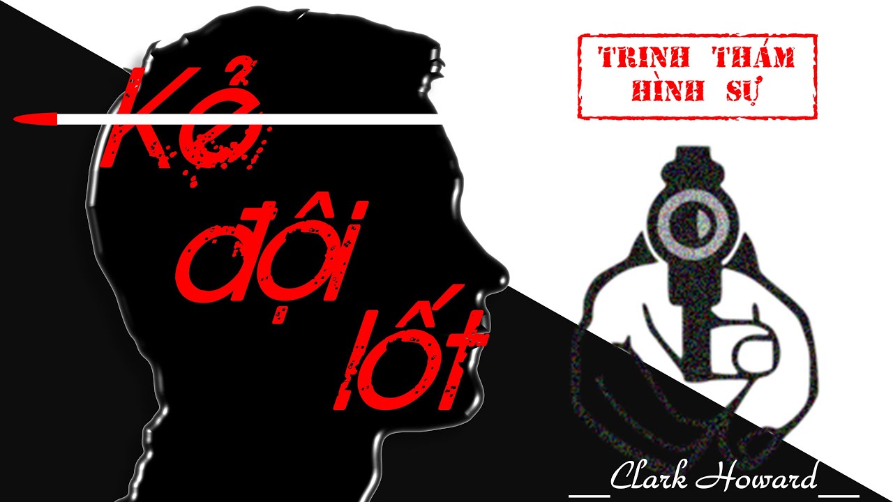KẺ ĐỘI LỐT| Đọc truyện trinh thám hình sự| Clark Howard| Sóng Truyện| Vi An diễn đọc
