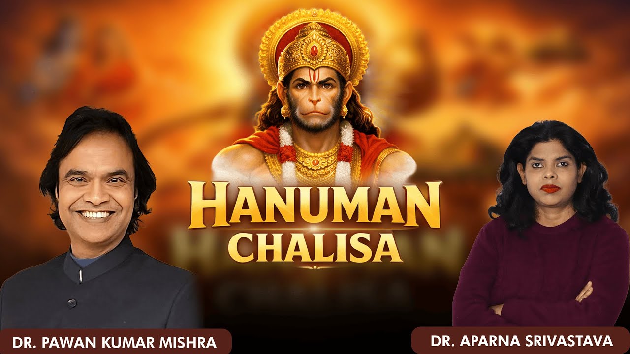 Secrets of Hanuman Chalisa | Faith, Courage & Mental Strength | Dr. Aparna | Dr. Pawan Kumar Mishra