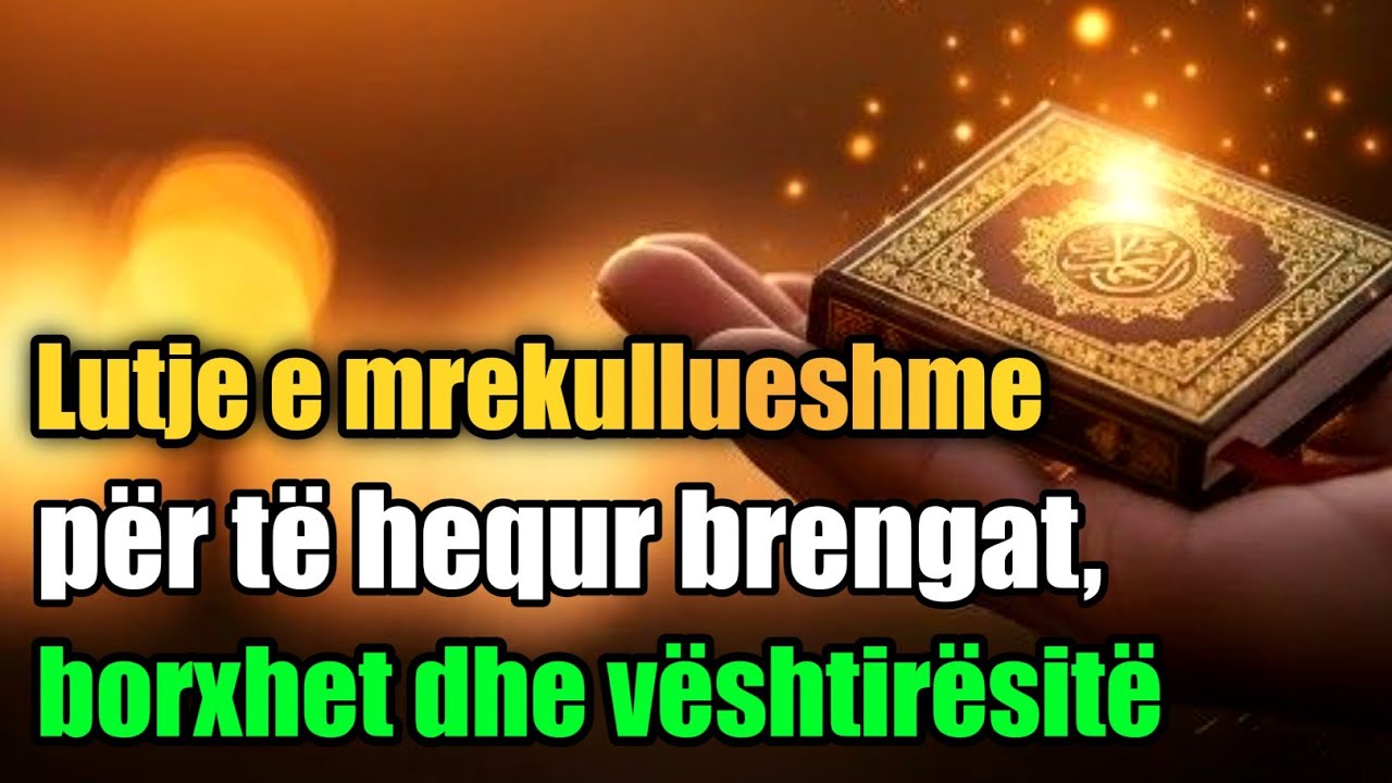 Lutje e mrekullueshme për të hequr brengat, borxhet dhe vështirësitë